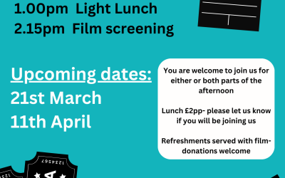 Food and Flicks Friday – 1.00pm Light Lunch – 2.15 Film Screening