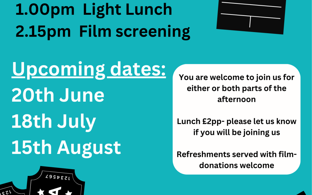 Food and Flicks Friday – 1.00pm Light Lunch – 2.15 Film Screening