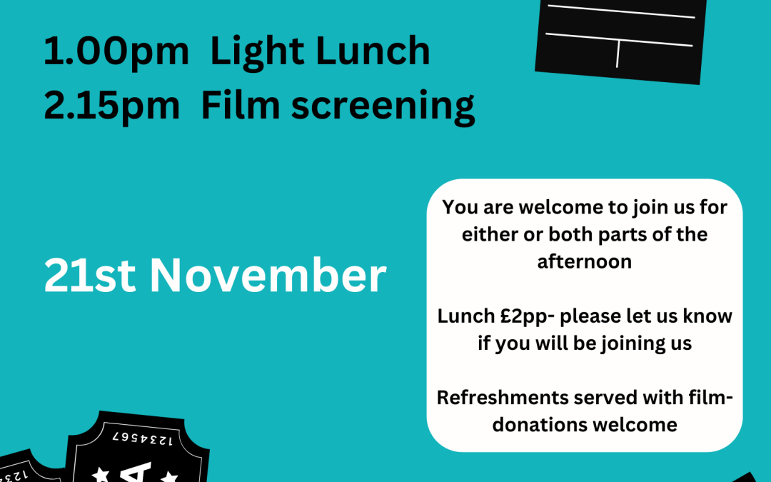 Food and Flicks Friday – 1.00pm Light Lunch – 2.15pm Film Screening